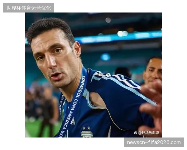 奥塔门迪年龄增长带来体能与转身速率考验，斯卡洛尼需平衡后防线的经验与活力